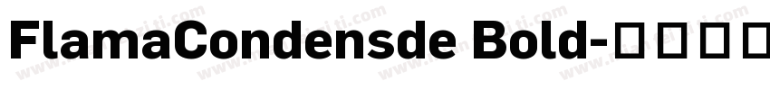 FlamaCondensde Bold字体转换